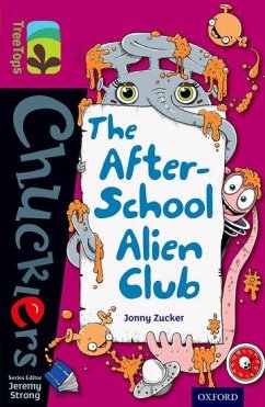 Oxford Reading Tree TreeTops Chucklers: Level 10: The After-School Alien Club - Zucker, Jonny