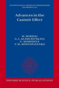 Advances in the Casimir Effect - Bordag, Michael; Klimchitskaya, Galina Leonidovna; Mohideen, Umar; Mostepanenko, Vladimir Mikhaylovich