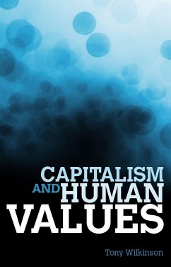 Capitalism and Human Values - Wilkinson, Tony