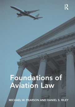 Foundations of Aviation Law - Pearson, Michael W.; Riley, Daniel S.