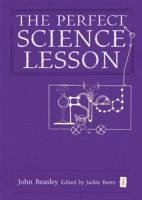 The Perfect (Ofsted) Science Lesson - Beasley, John