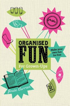 Organised Fun for Grown-Ups - Curran, Josie
