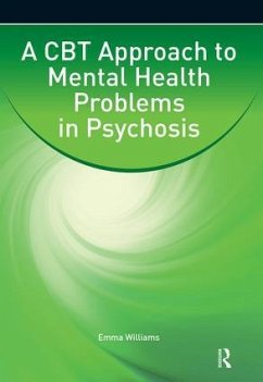 A CBT Approach to Mental Health Problems in Psychosis - Williams, Emma