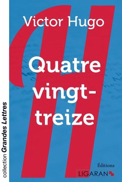 Quatrevingt-treize (grands caractères) - Hugo, Victor