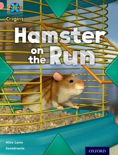 Project X Origins: Pink Book Band, Oxford Level 1+: My Home: Hamster on the Run - Lane, Alex