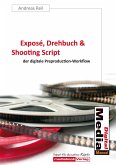 Exposé, Drehbuch & Shooting Script (eBook, ePUB)