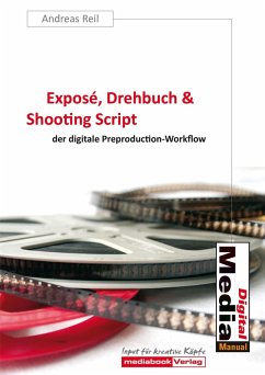 Exposé, Drehbuch & Shooting Script (eBook, ePUB) - Reil, Andreas