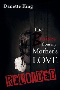 The Bruises from my Mother's Love - King, Danette