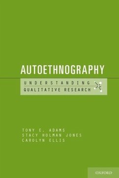 Autoethnography - Adams, Tony E; Holman Jones, Stacy; Ellis, Carolyn
