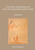 Cultural Expression in the Old Kingdom Elite Tomb