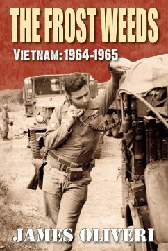 The Frost Weeds: Vietnam: 1964-1965 - Oliveri, James