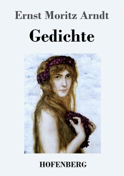 Gedichte - Arndt, Ernst Moritz