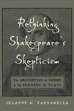 Rethinking Shakespeare's Skepticism - Tartamella, Suzanne M