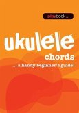 Playbook - Ukulele Chords: A Handy Beginner's Guide!