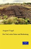 Der Torf, seine Natur und Bedeutung Der Torf, seine Natur und Bedeutung