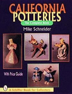 California Potteries: The Complete Book - Schneider, Mike