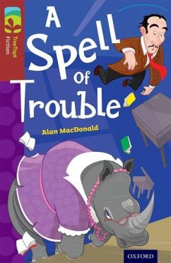 Oxford Reading Tree TreeTops Fiction: Level 15: A Spell of Trouble - MacDonald, Alan