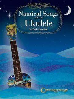 Nautical Songs for the Ukulele - Sheridan, Dick