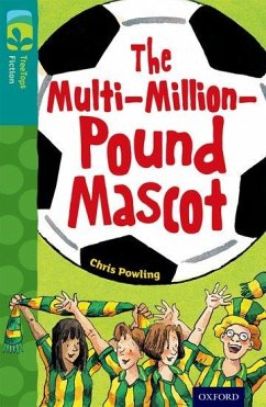Oxford Reading Tree TreeTops Fiction: Level 16 More Pack A: The Multi-Million-Pound Mascot - Powling, Chris