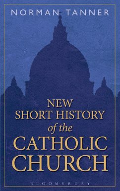 New Short History of the Catholic Church - Tanner, Norman