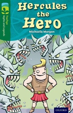 Oxford Reading Tree TreeTops Myths and Legends: Level 12: Hercules The Hero - Morgan, Michaela