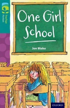 Oxford Reading Tree TreeTops Fiction: Level 16 More Pack A: One Girl School - Blake, Jon