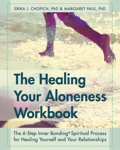 The Healing Your Aloneness Workbook - Chopich, Erika J; Paul, Dr Margaret, PH.D.