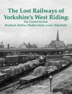 Cover The Lost Railways of Yorkshire's West Riding: The Central Section