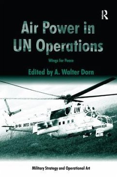 Air Power in UN Operations - Dorn, A Walter