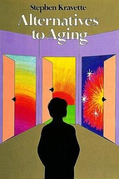Alternatives to Aging - Kravette, Stephen