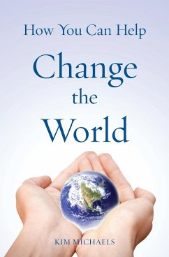How You Can Help Change the World - Michaels, Kim
