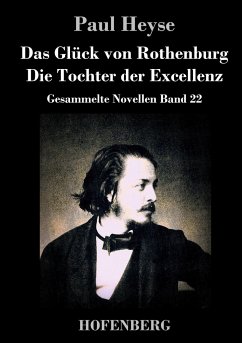 Das Glück von Rothenburg / Die Tochter der Excellenz - Heyse, Paul