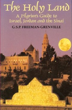 The Holy Land: A Pilgrim's Guide to Israel, Jordan, and the Sinai - Freeman-Grenville, G S P
