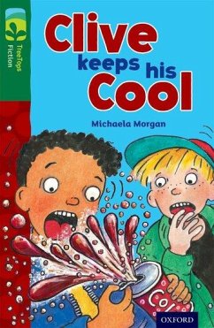 Oxford Reading Tree TreeTops Fiction: Level 12: Clive Keeps His Cool - Morgan, Michaela