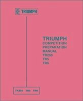 Triumph Competition Preparation Manual TR250 Tr5 TR6 - Kaston, R W