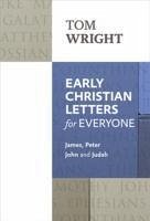 Early Christian Letters for Everyone - Wright, Tom