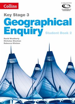 Geography Key Stage 3 - Collins Geographical Enquiry: Student Book 2 - Weatherly, David; Sheehan, Nicholas; Kitchen, Rebecca