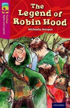 Oxford Reading Tree TreeTops Myths and Legends: Level 10: The Legend Of Robin Hood - Morgan, Michaela