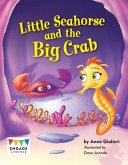 Little Sea Horse and the Big Crab Little Sea Horse and the Big Crab