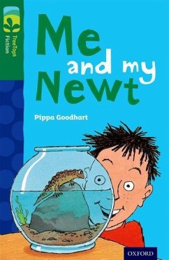 Oxford Reading Tree TreeTops Fiction: Level 12 More Pack B: Me and my Newt - Goodhart, Pippa