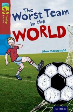 Oxford Reading Tree TreeTops Fiction: Level 15: The Worst Team in the World - MacDonald, Alan