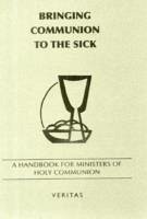 Bringing Communion to the Sick - Veritas, Veritas