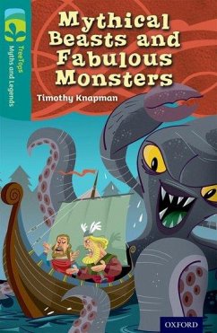 Oxford Reading Tree TreeTops Myths and Legends: Level 16: Mythical Beasts And Fabulous Monsters - Knapman, Timothy