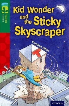 Oxford Reading Tree TreeTops Fiction: Level 12 More Pack C: Kid Wonder and the Sticky Skyscraper - Elboz, Stephen