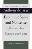 Economic Sense and Nonsense: Reflections from Europe, 2008-2012