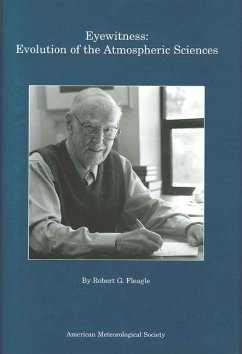 Eyewitness: Evolution of the Atmospheric Sciences - Fleagle, Robert G.