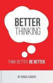 Better Thinking: Think Better. Be Better.