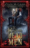 Wisdom of Dead Men Wisdom of Dead Men