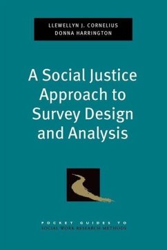 Social Justice Approach to Survey Design and Analysis - Cornelius, Llewellyn J; Harrington, Donna