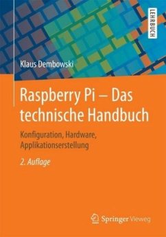 Raspberry Pi - Das technische Handbuch - Dembowski, Klaus